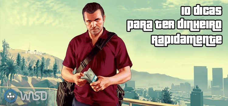 Grand Theft Auto V: Dicas de Dinheiro